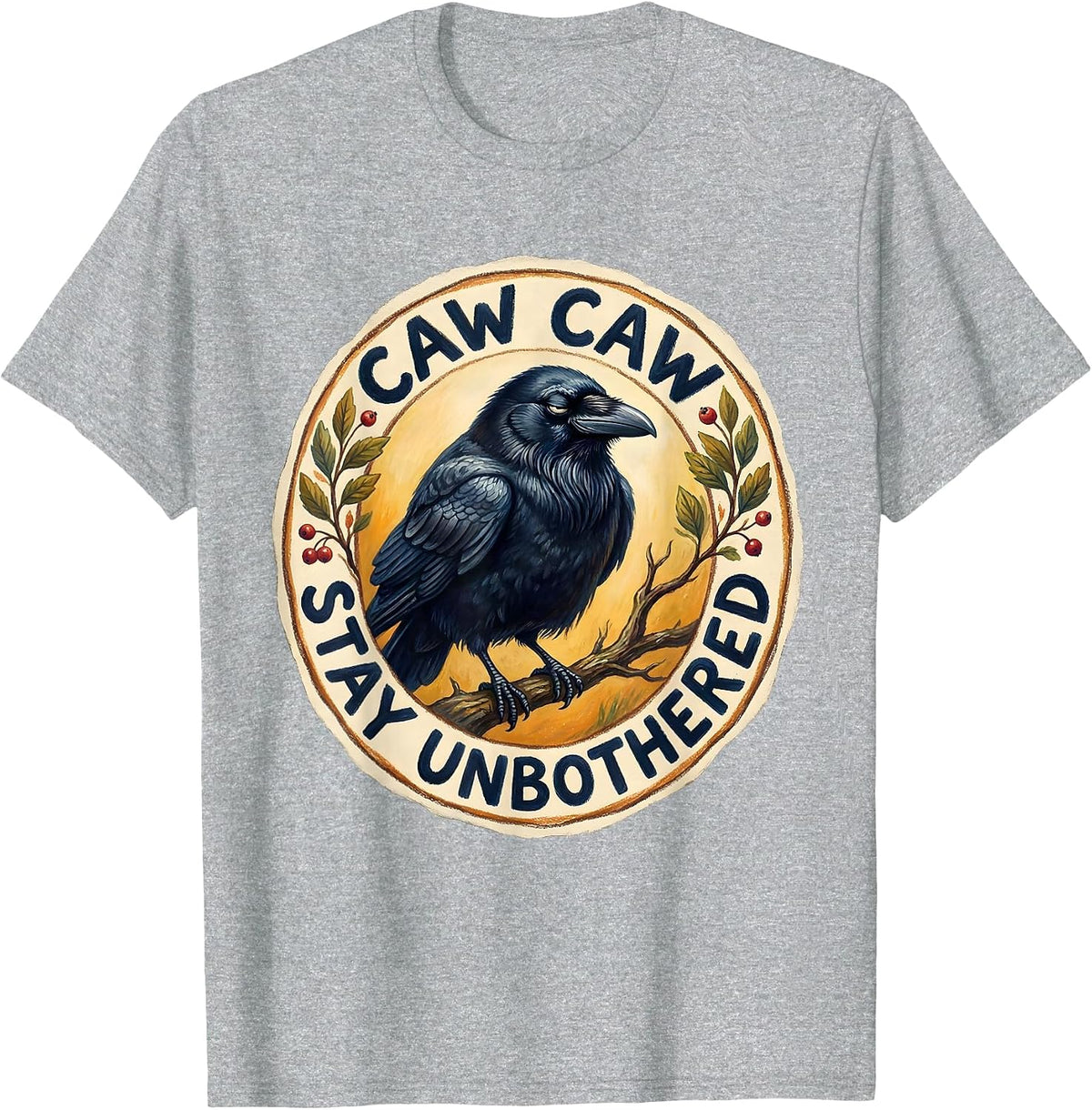 Men's Caw Caw Stay Unbothered Crow Design T-Shirt - Heather Grey