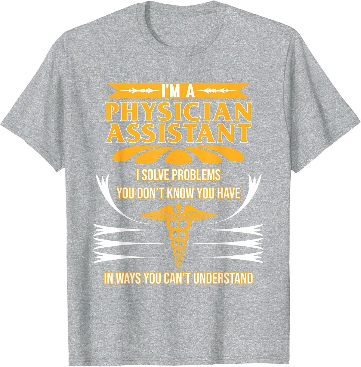 I'm A Physician Assistant PA Medical Students Graphic T-Shirt - Heather Grey