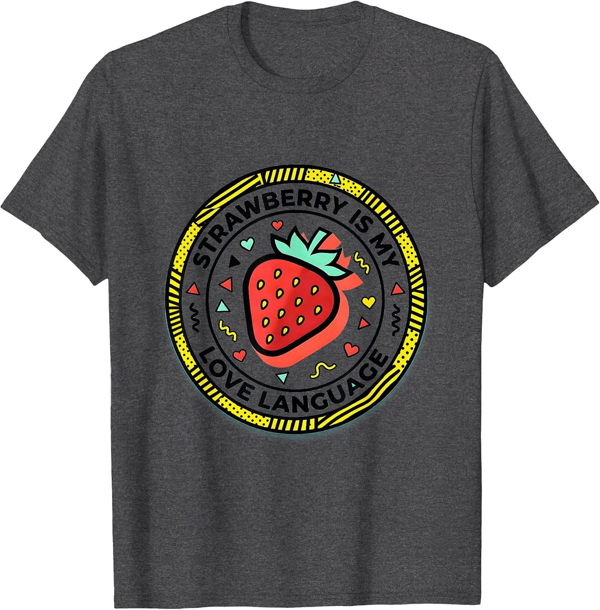 Men's Strawberry Is My Love Language Fruit Design T-Shirt - Dark Heather Grey