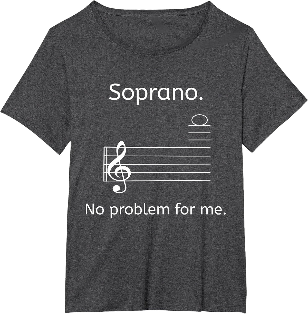 Soprano No Problem for Me Music Choir Singing T-Shirt T-Shirt - Dark Heather Grey