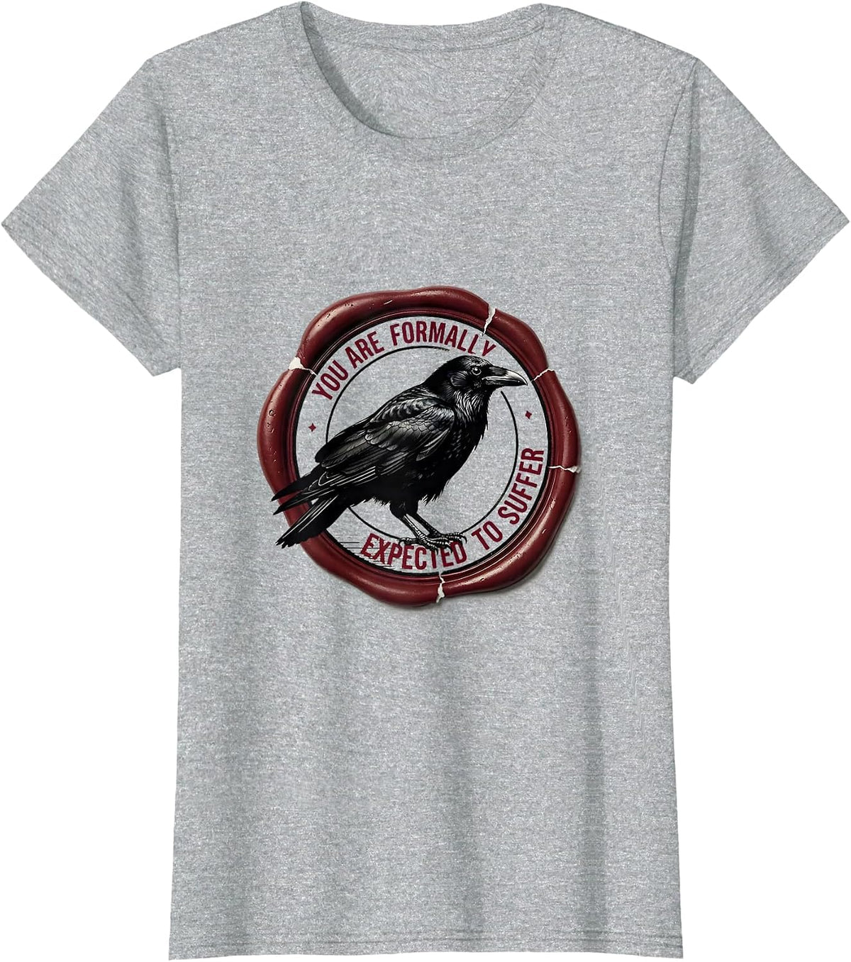 You Are Formally Expected To Suffer Funny Crow Dark Humor T-Shirt - Heather Grey