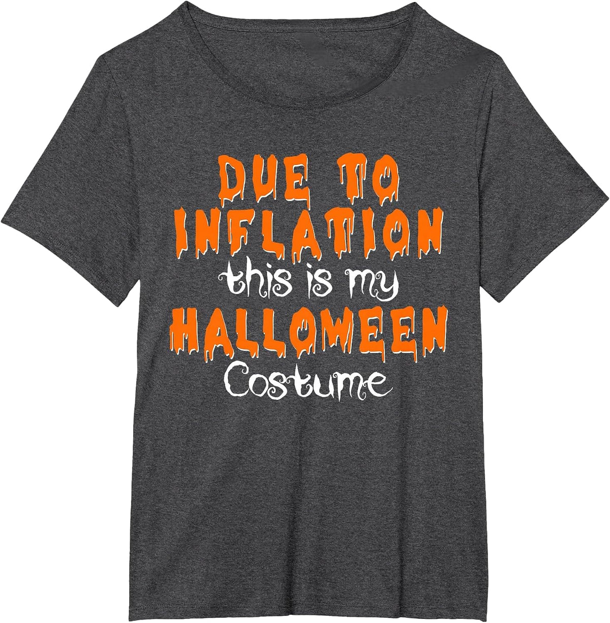 Due to Inflation This is My Halloween Costume T-Shirt - Dark Heather Grey
