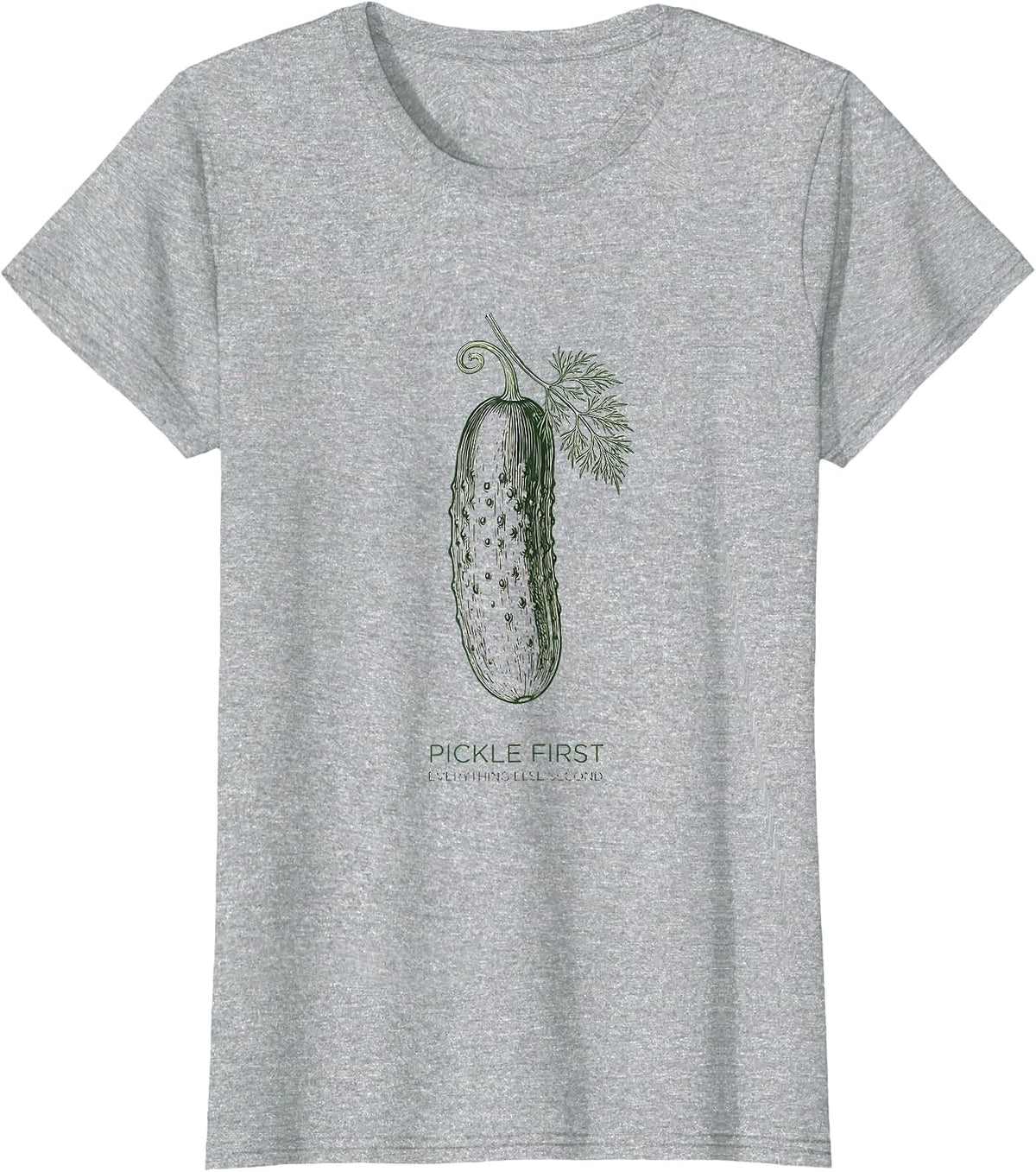 Women's Pickle First Everything Else Second Funny Design T-Shirt - Heather Grey