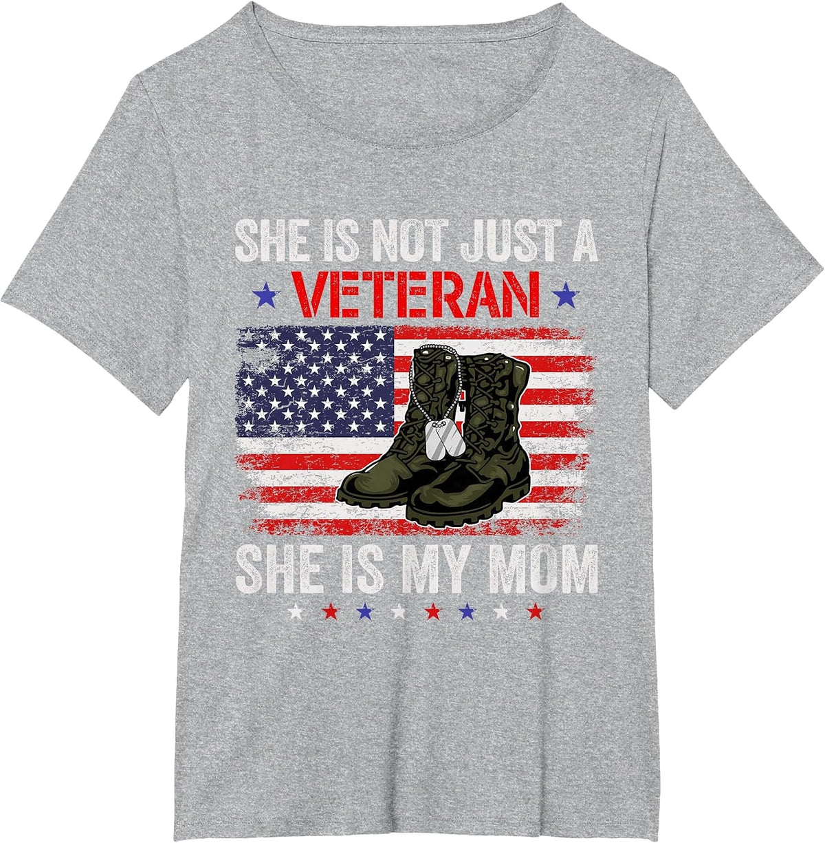 She is Not Just A Veteran My Mom Veterans Day Patriotic T-Shirt - Heather Grey