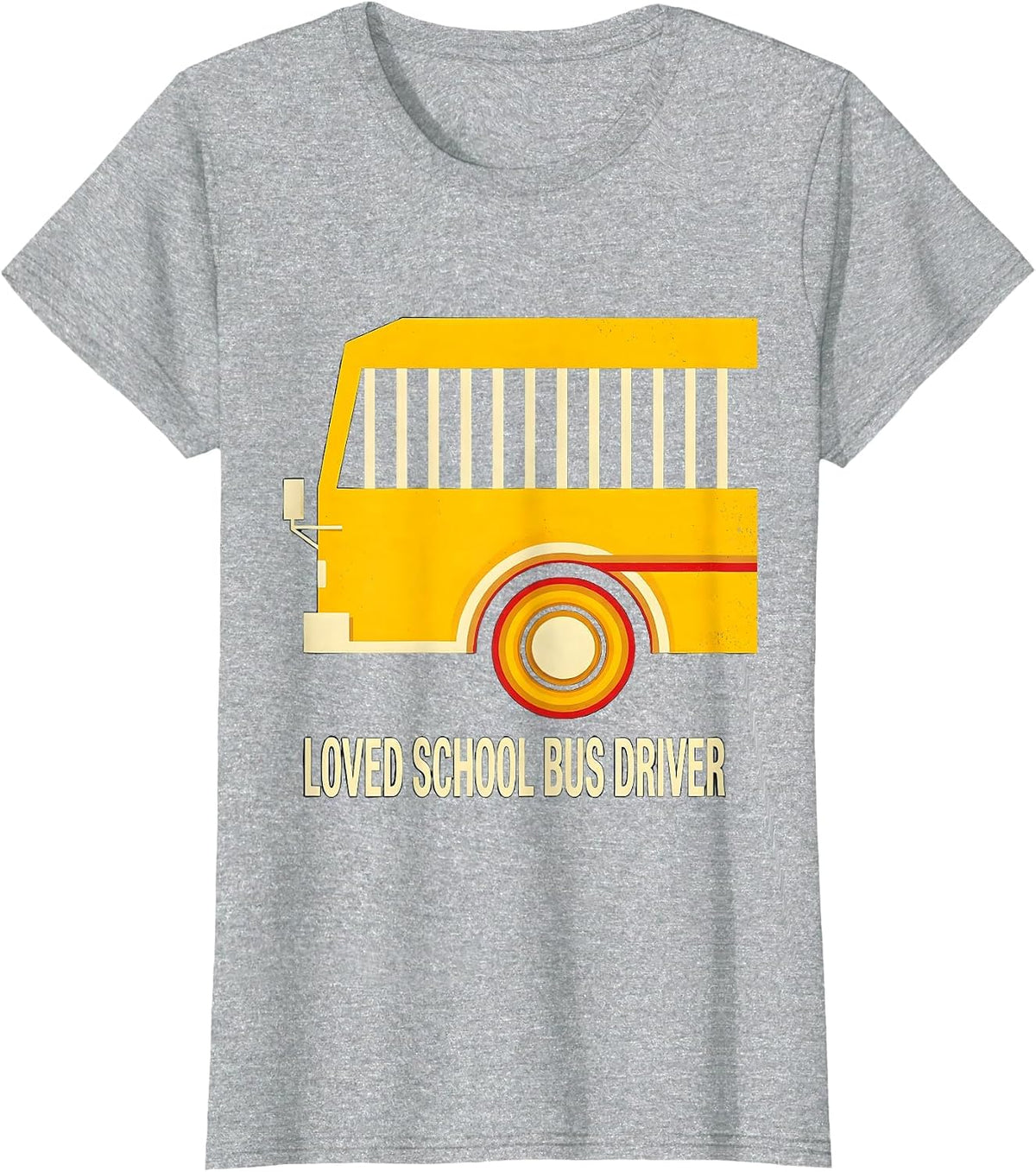 Women's Loved School Bus Driver Funny Bus Driver Appreciation Gift T-Shirt - Heather Grey