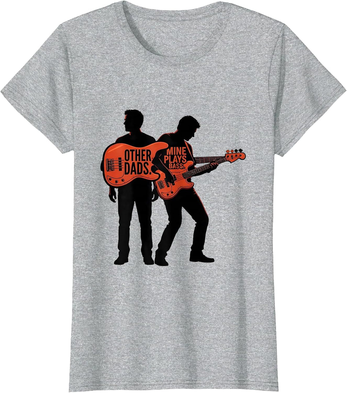 Other Dads Mine Plays Bass Funny Bass Guitar Dad Humor T-Shirt - Heather Grey