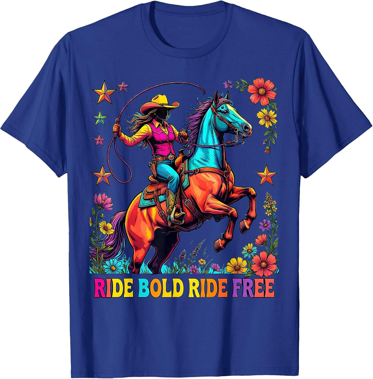 Men's Ride Bold Ride Free Cowgirl Design for Girls T-Shirt - Royal Blue