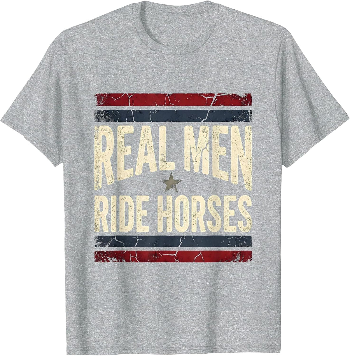 Men's Real Men Ride Horses Cowboy Design T-Shirt - Heather Grey