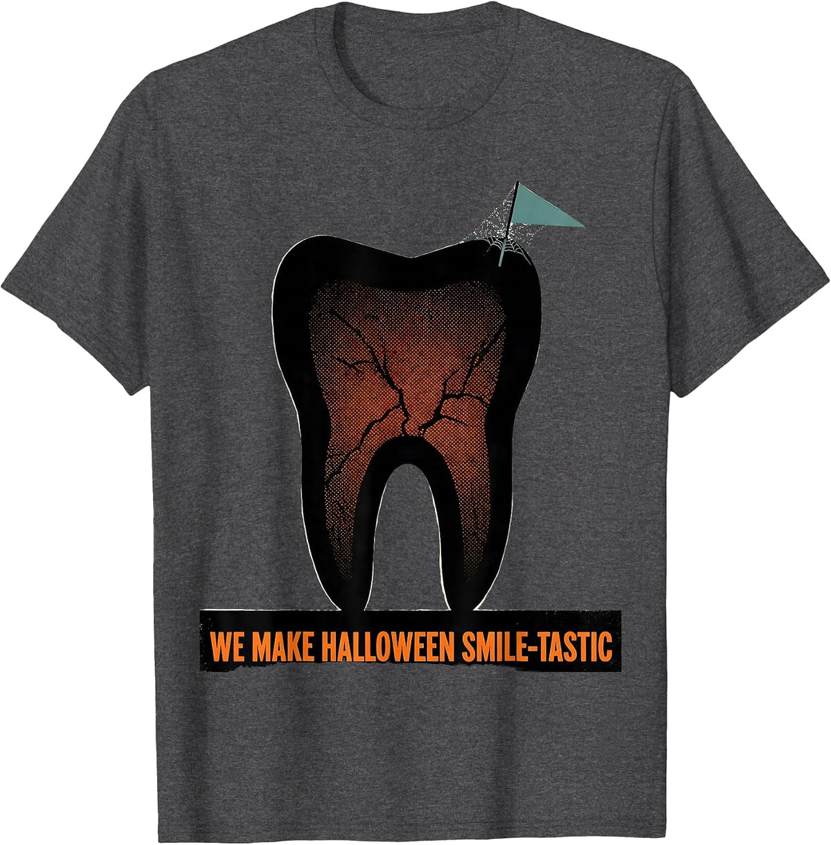 We Make Halloween Smile-tastic Dental Squad Costume Humor T-Shirt - Dark Heather Grey