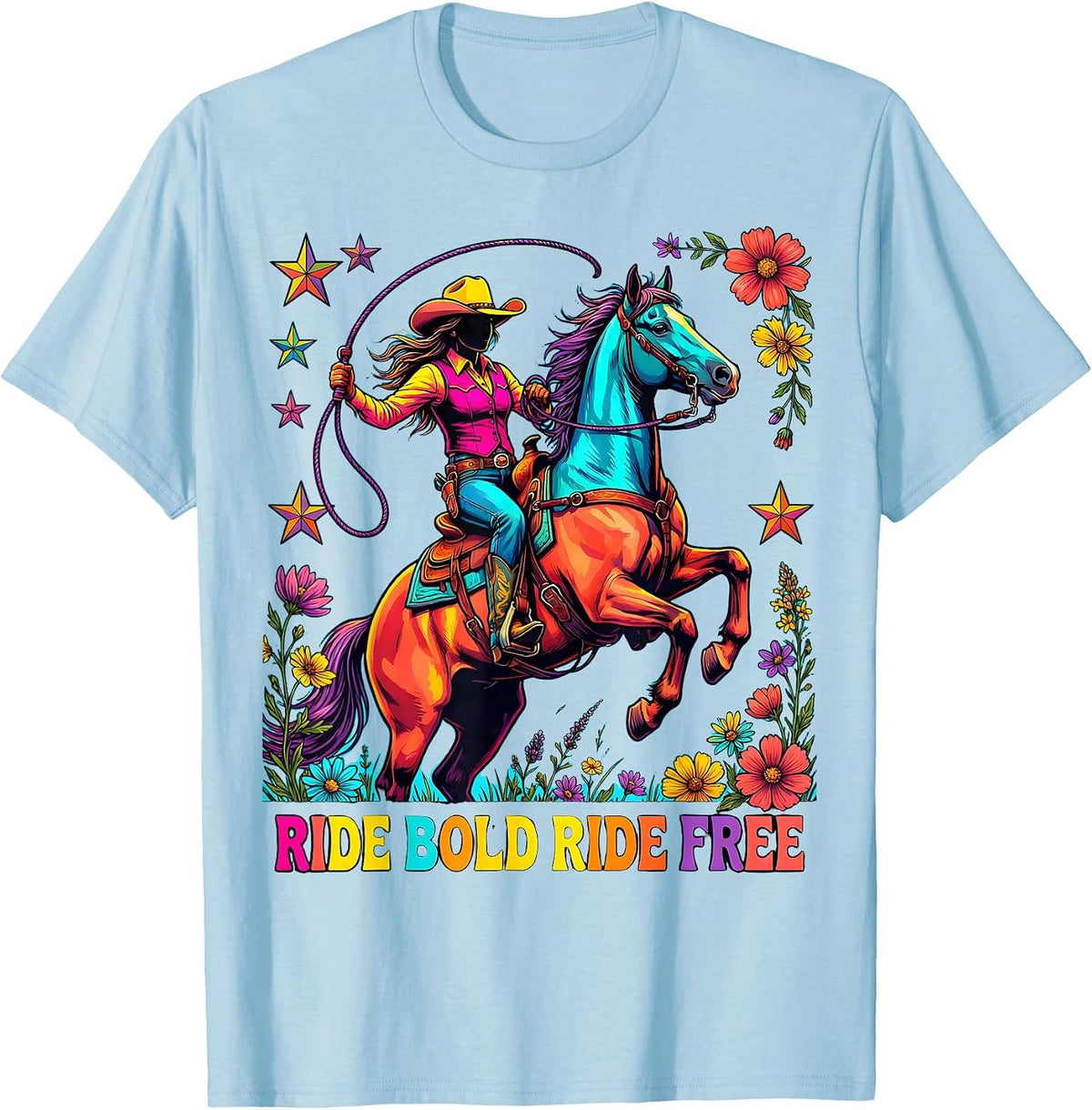 Men's Ride Bold Ride Free Cowgirl Design for Girls T-Shirt - Baby Blue