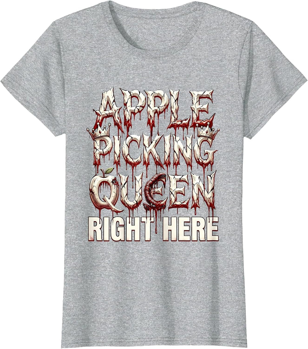 Apple Picking Queen Right Here Fall Design T-Shirt - Heather Grey