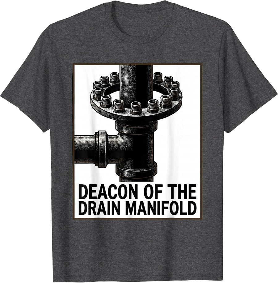 Men's Deacon Of The Drain Manifold Funny Plumber Pipefitter Gift T-Shirt - Dark Heather Grey