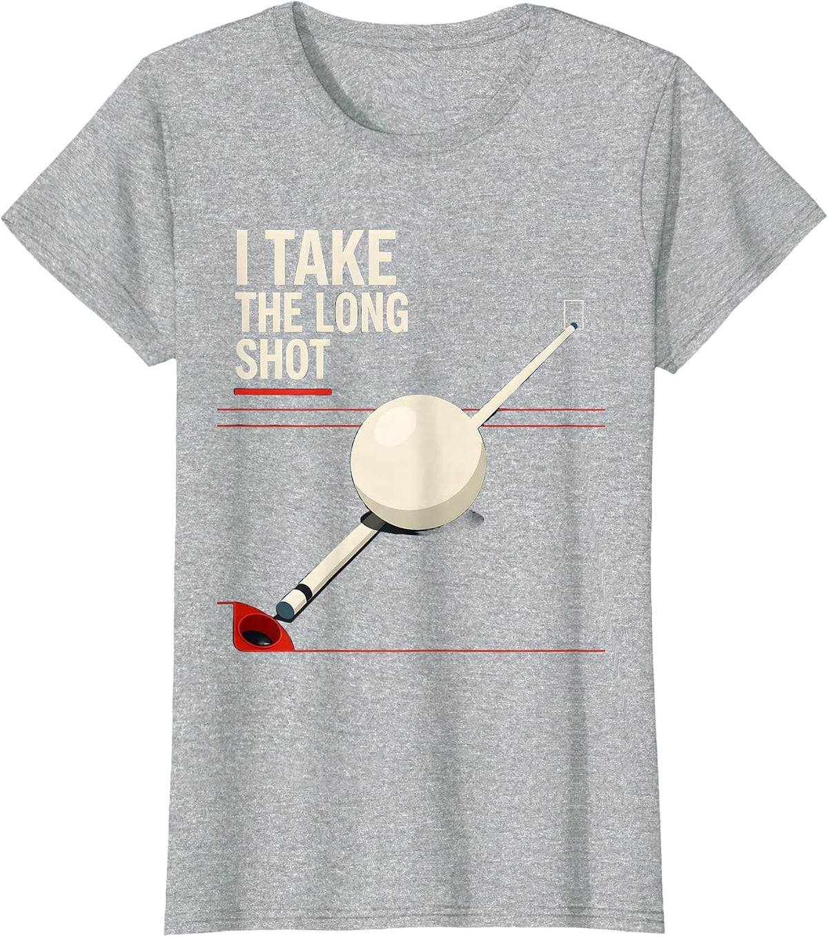 Women's I Take The Long Shot Funny Billiards Pool Player Humor T-Shirt - Heather Grey