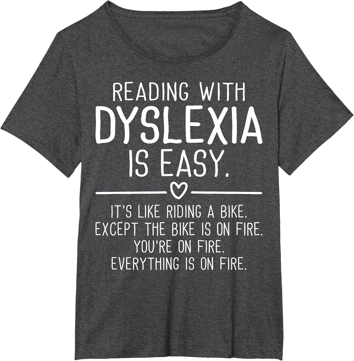 Reading with Dyslexia is Easy Funny Dyslexia Awareness Tees T Shirts for Teachers Students - Dark Heather Grey