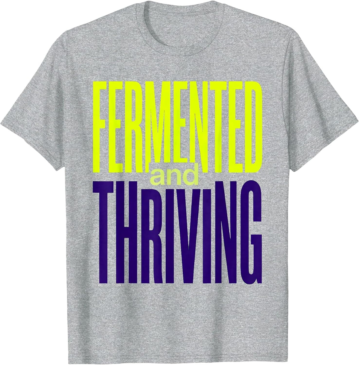 Men's Fermented and Thriving Pickle Lover Design T-Shirt - Heather Grey