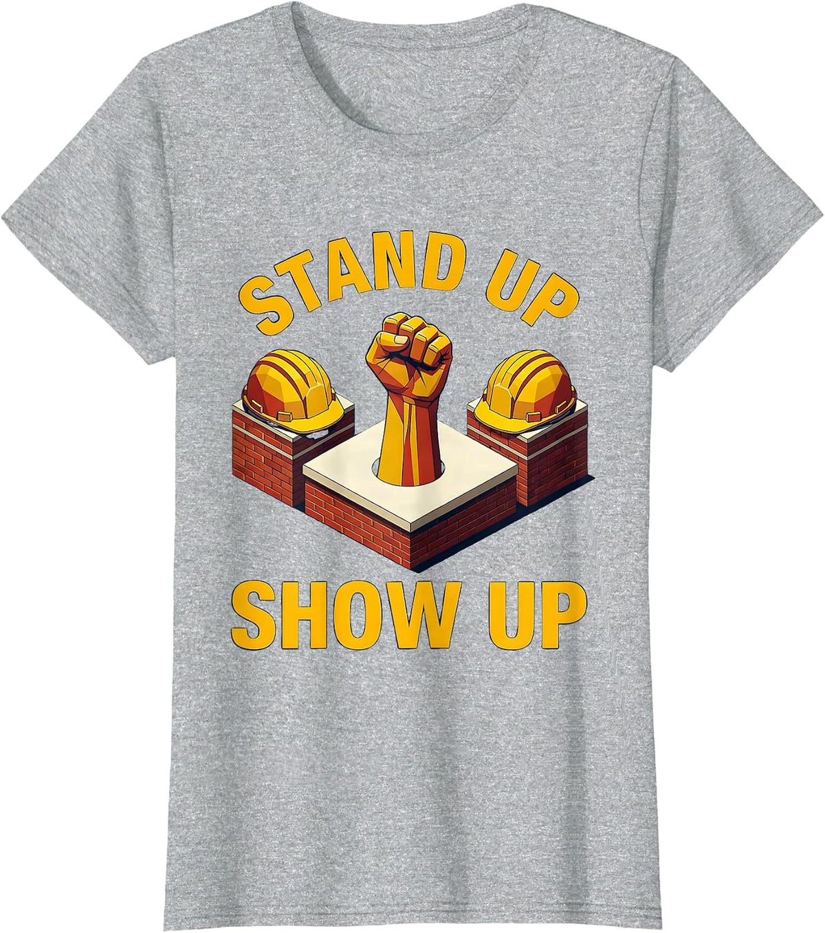 Stand Up Show Up Equal Rights Labor Day Design T-Shirt - Heather Grey