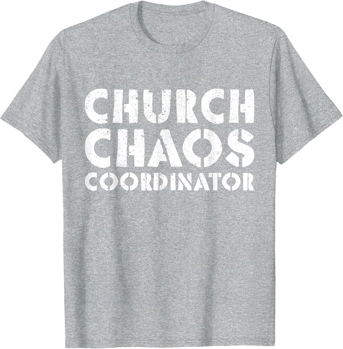 Church Chaos Coordinator Funny Church Pastor Humor T-Shirt - Heather Grey