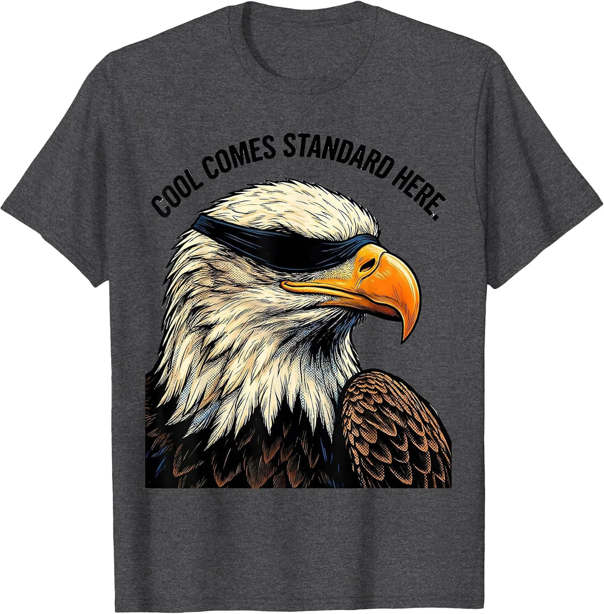 Men's Cool Comes Standard Here Funny Bald Eagle Comic Book Eagle T-Shirt - Dark Heather Grey