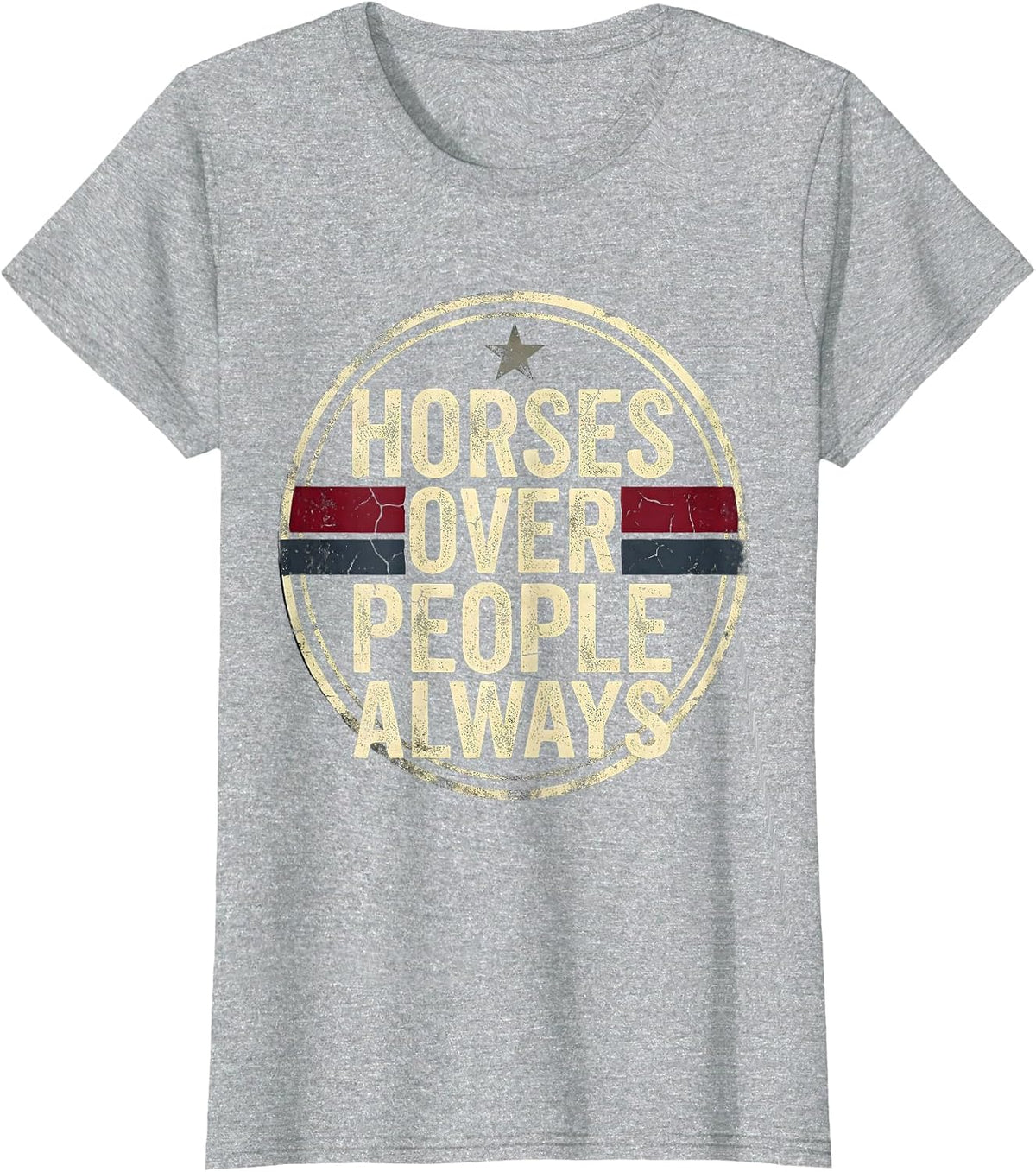 Horses Over People Always Cowboy Design T-Shirt - Heather Grey