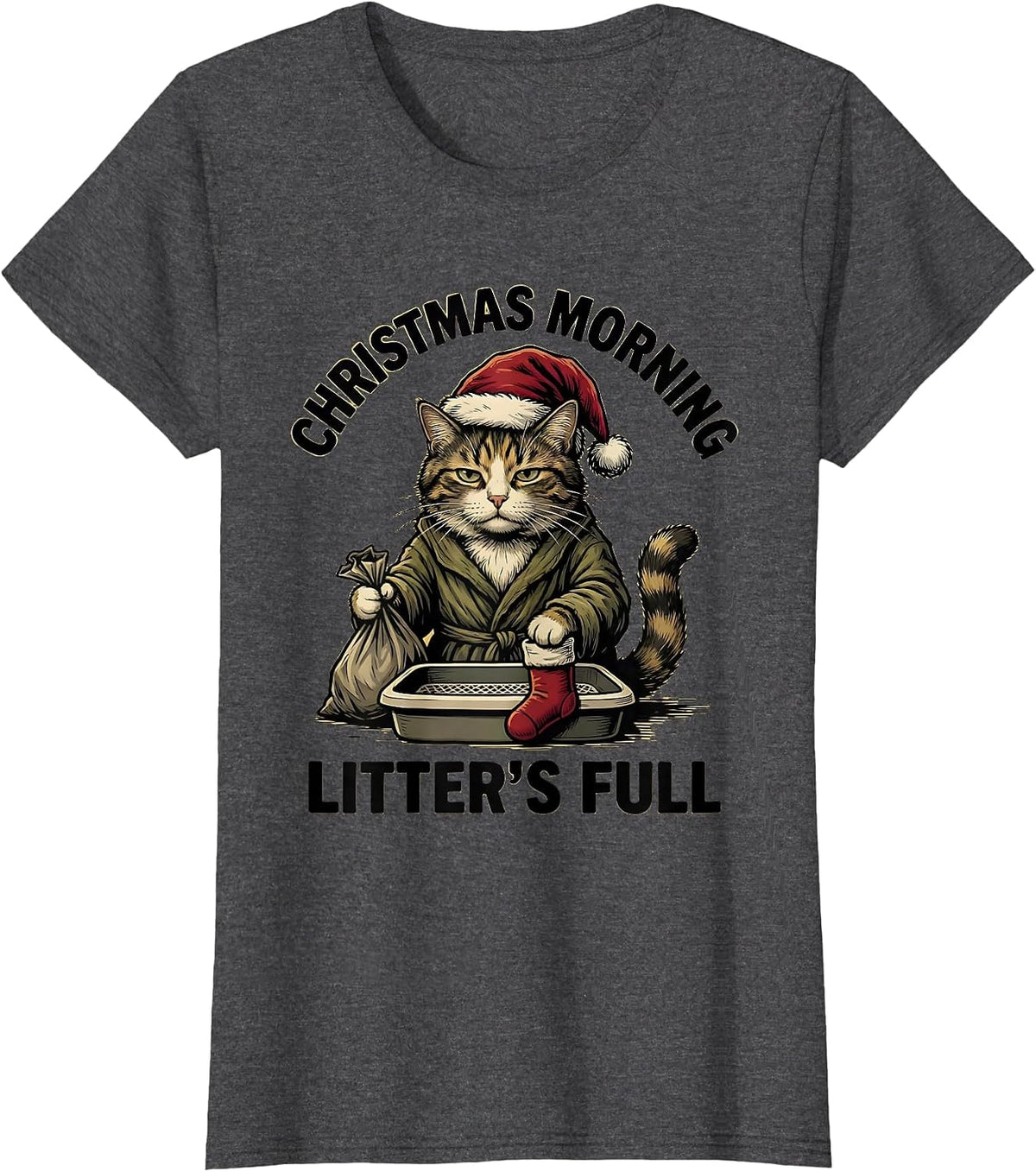 Women's Christmas Morning, Litter's Full Funny Cat Lover Ugly T-Shirt - Dark Heather Grey