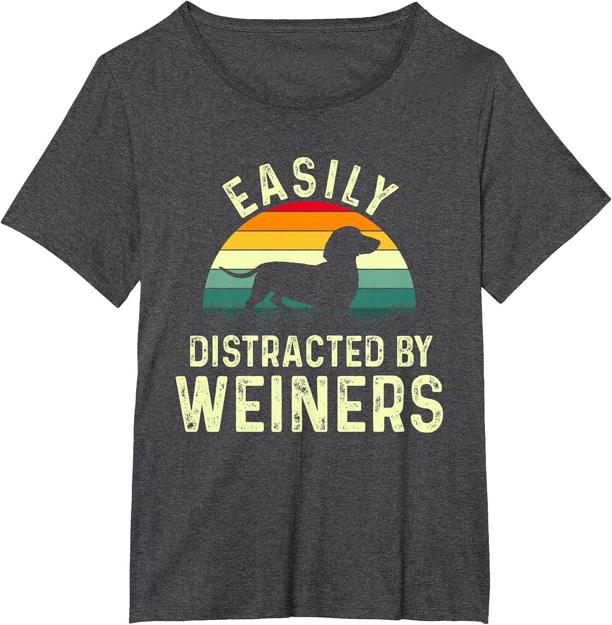 Dachshund Weiner Dog, Easily Distracted By Weiners T-Shirt - Dark Heather Grey