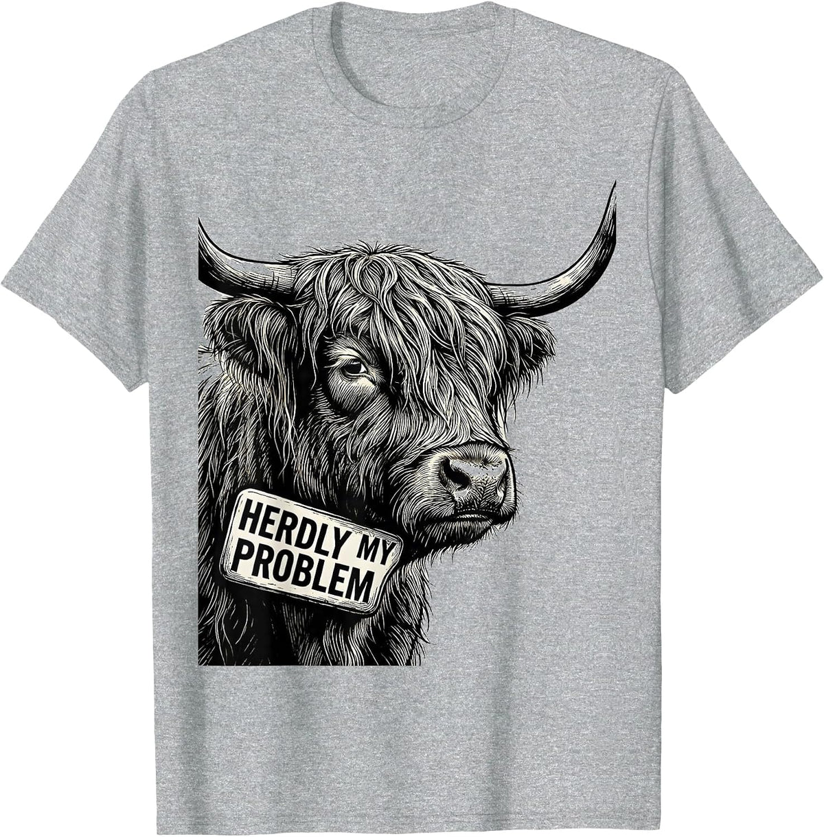 Men's Herdly My Problem Funny Highland Cow Farm Humor T-Shirt - Heather Grey