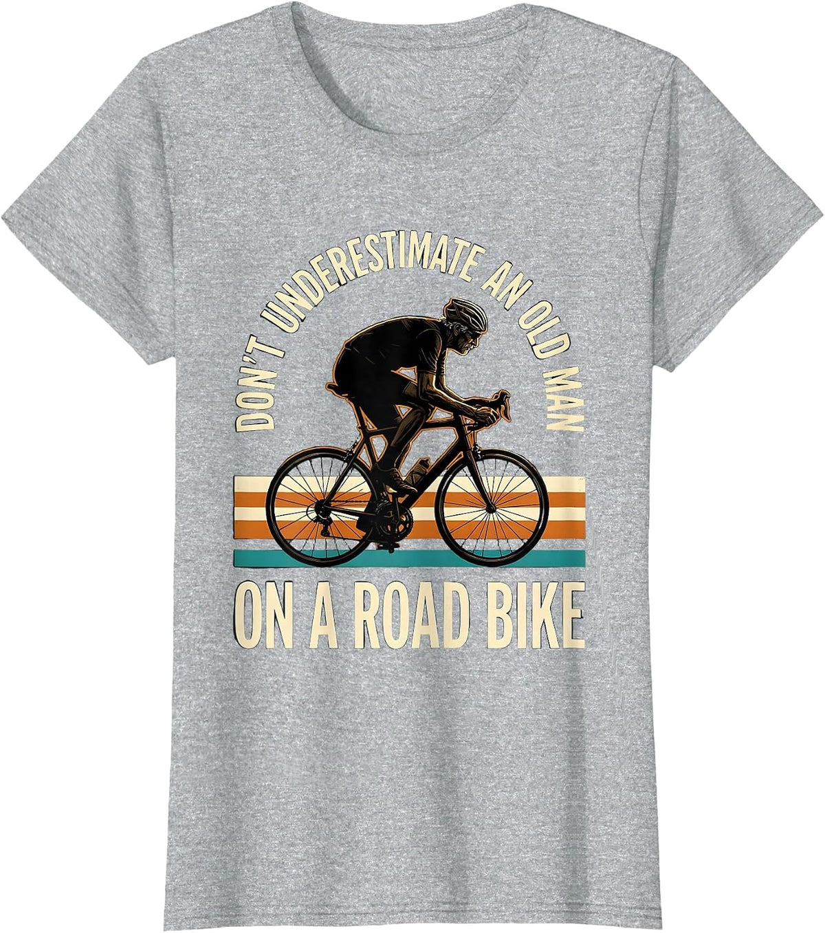 Women's Don't Underestimate An Old Man On A Road Bike Cyclist T-Shirt - Heather Grey
