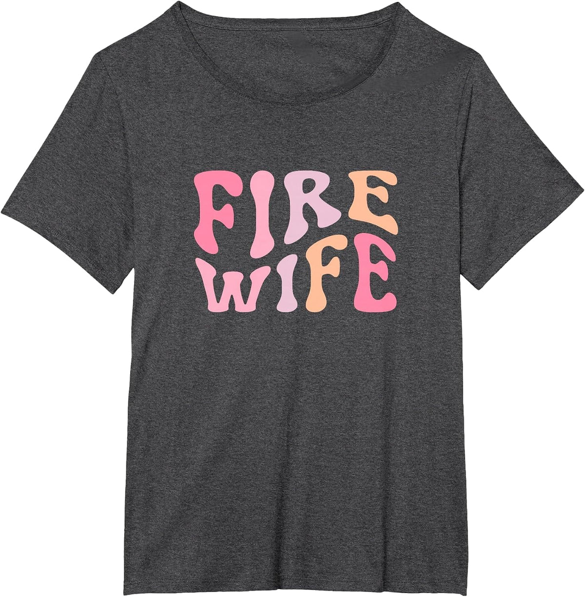 Firefighter Wife Fireman Life Fire Babe T-Shirt - Dark Heather Grey