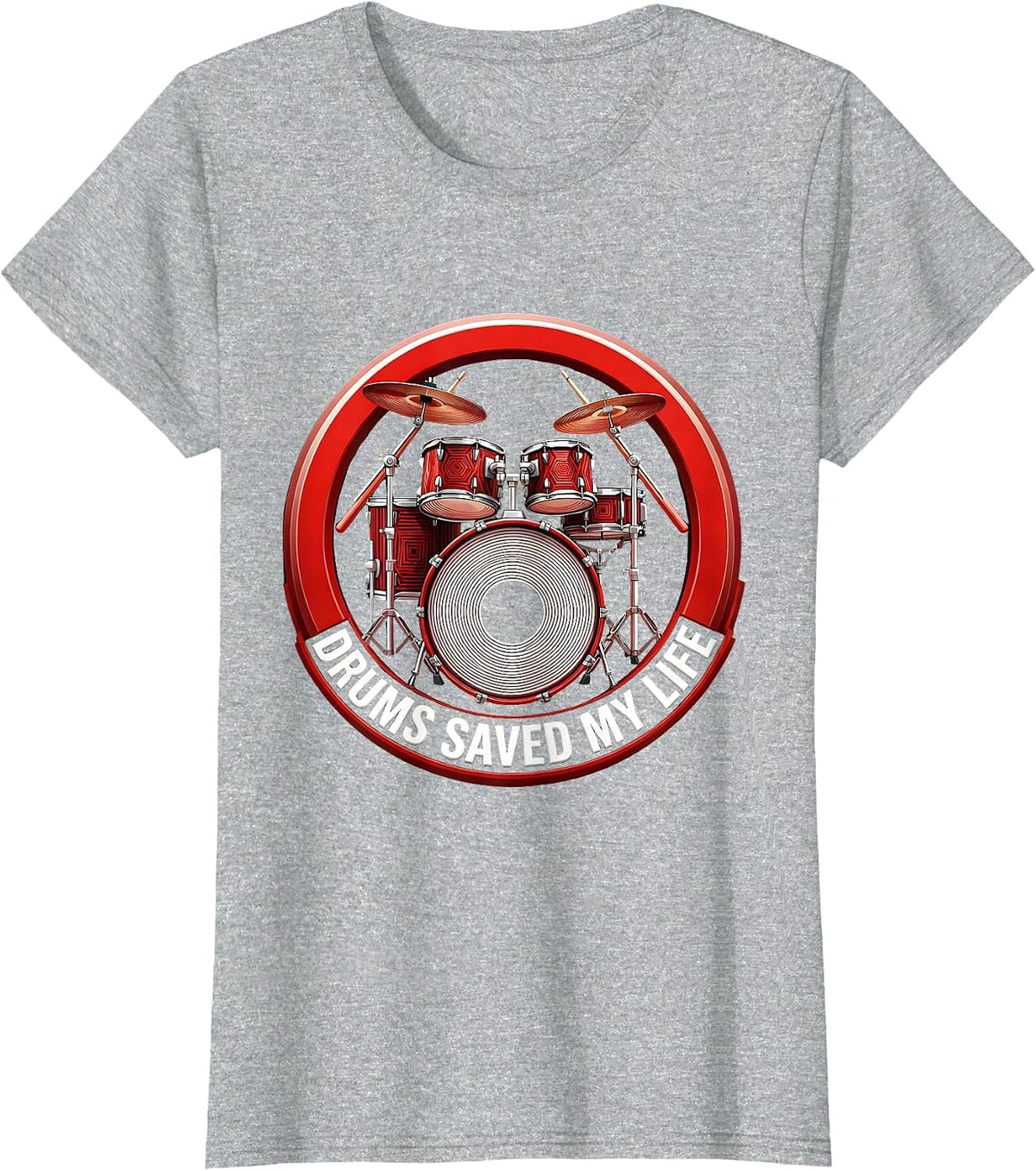 Drums Saved My Life Rock and Roll Music Design T-Shirt - Heather Grey