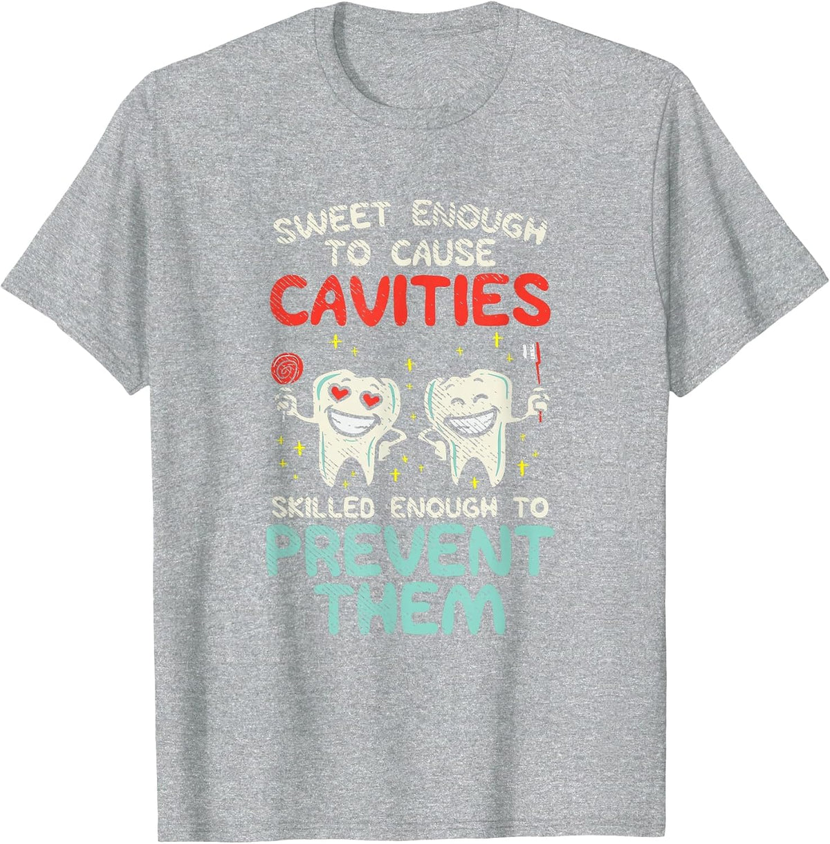 Funny Dentist Dental Hygiene Hygienist T-Shirt - Heather Grey