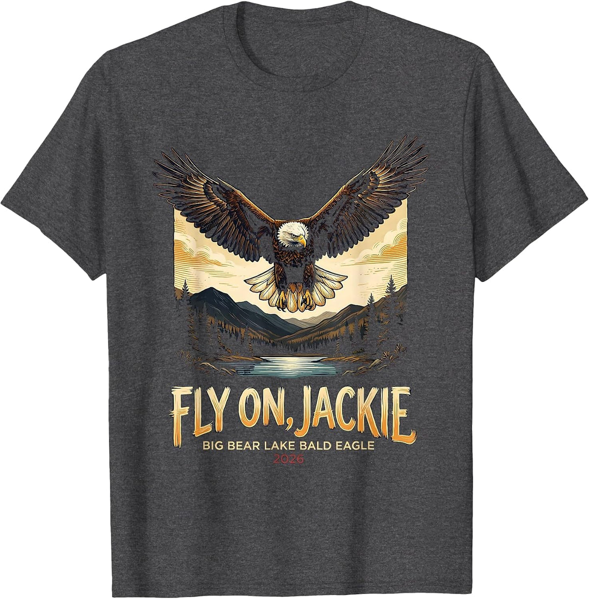 Men's Fly On, Jackie Big Bear Lake Bald Eagle Memorial T-Shirt - Dark Heather Grey