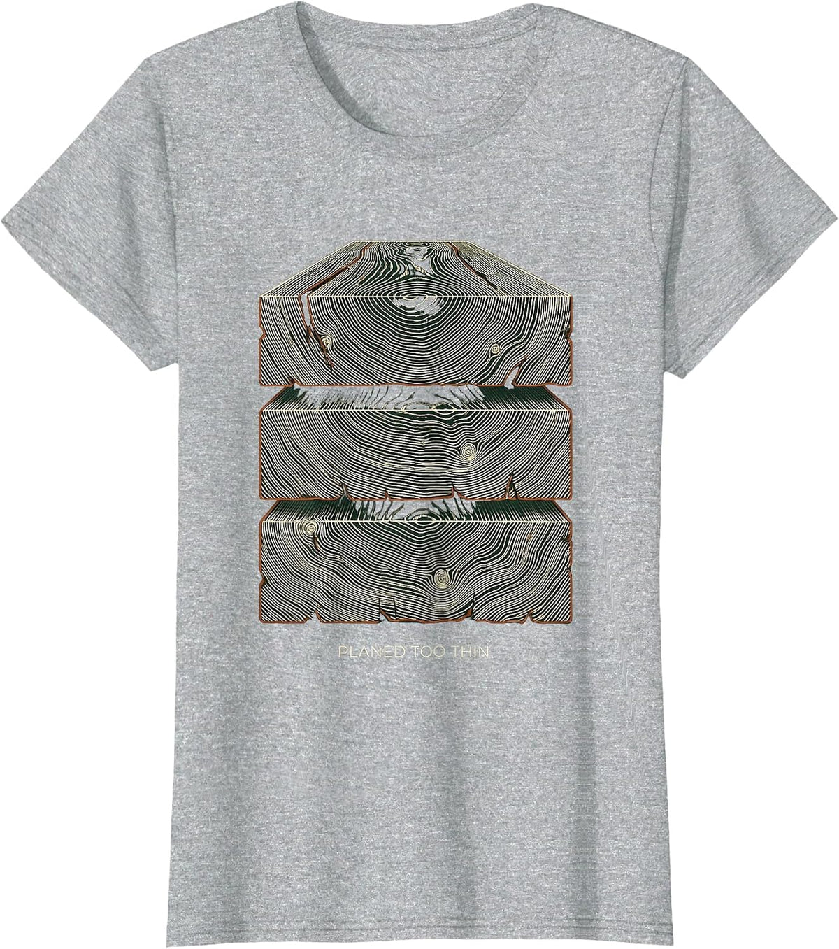 Planed Too Thin Funny Carpenter Woodworker Trade Humor T-Shirt - Heather Grey