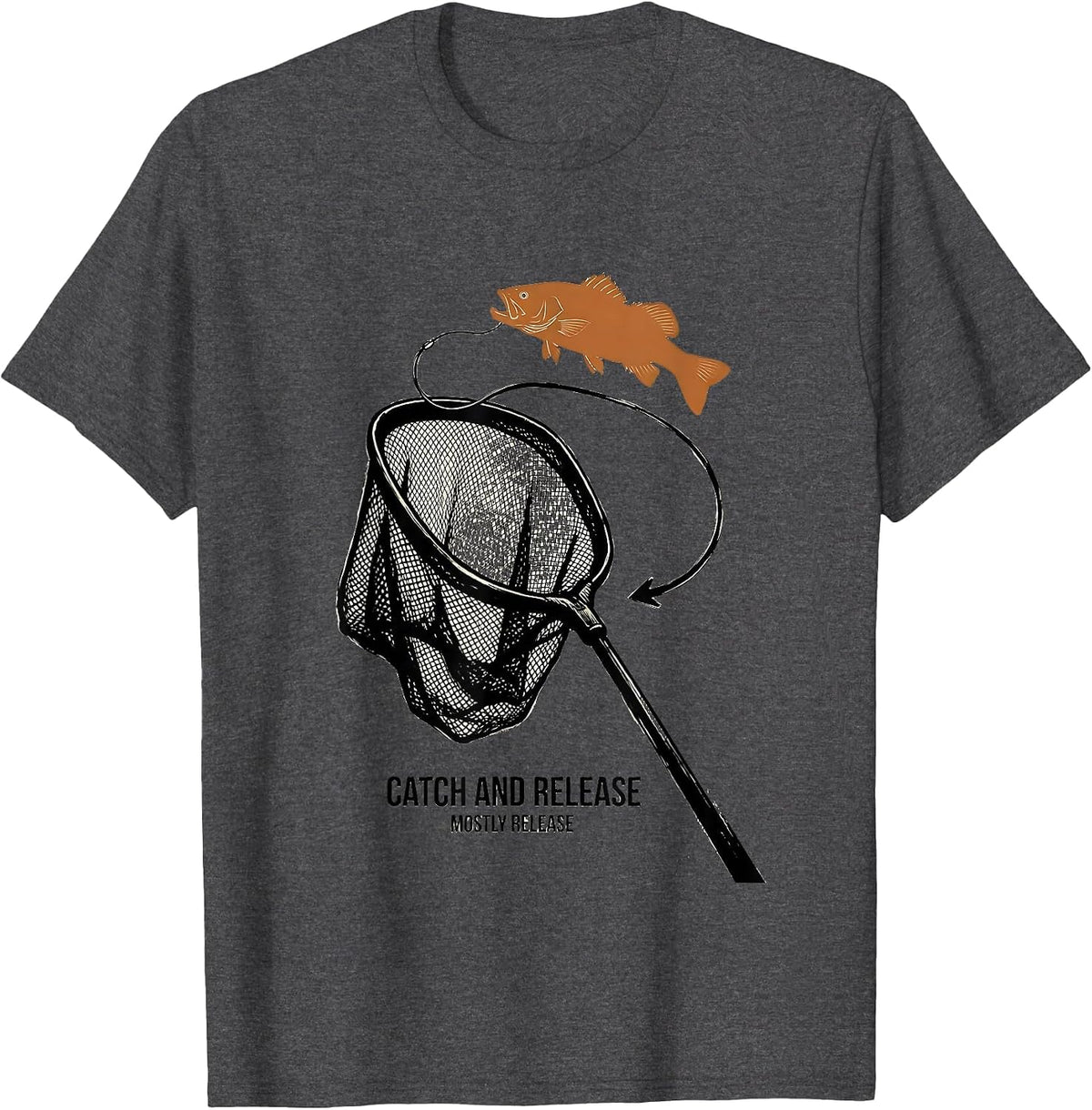 Catch And Release Mostly Release Funny Fishing Dad Humor T-Shirt - Dark Heather Grey