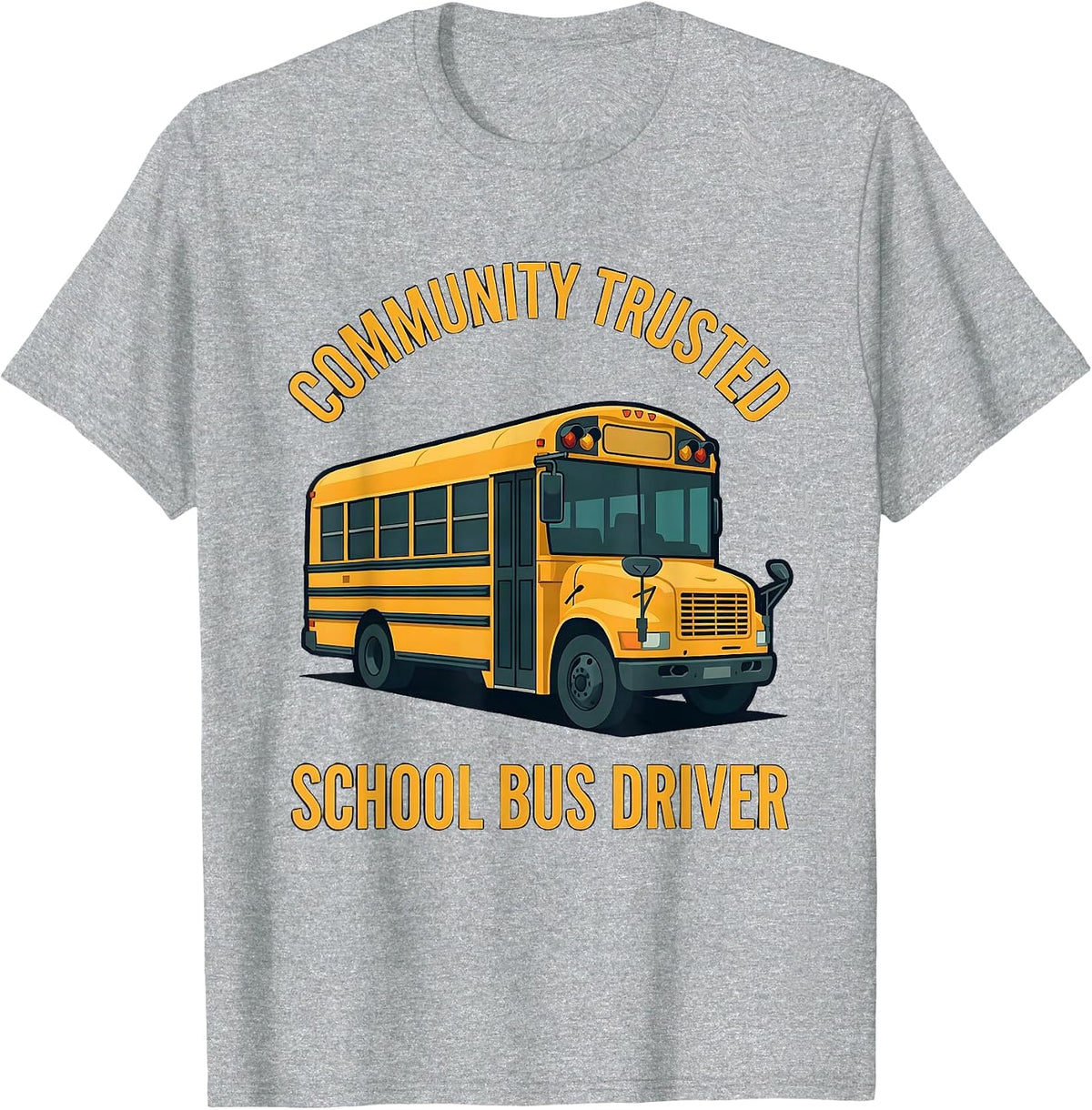 Men's Community Trusted School Bus Driver Funny Appreciation Gift T-Shirt - Heather Grey