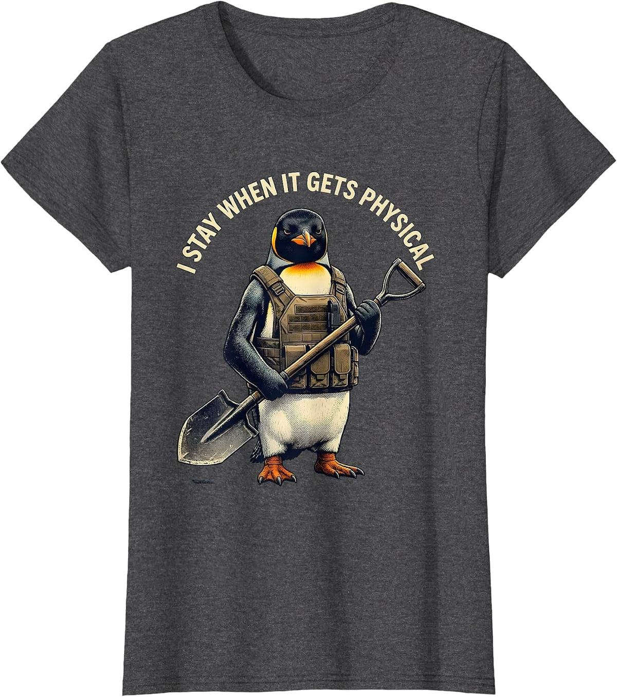 Women's I Stay When It Gets Physical Funny Penguin Tactical Bird T-Shirt - Dark Heather Grey