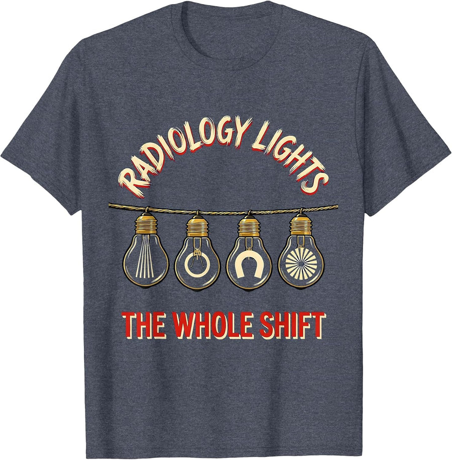 Radiology Lights The Whole Shift Funny Xray Tech Christmas T-Shirt - Heather Blue