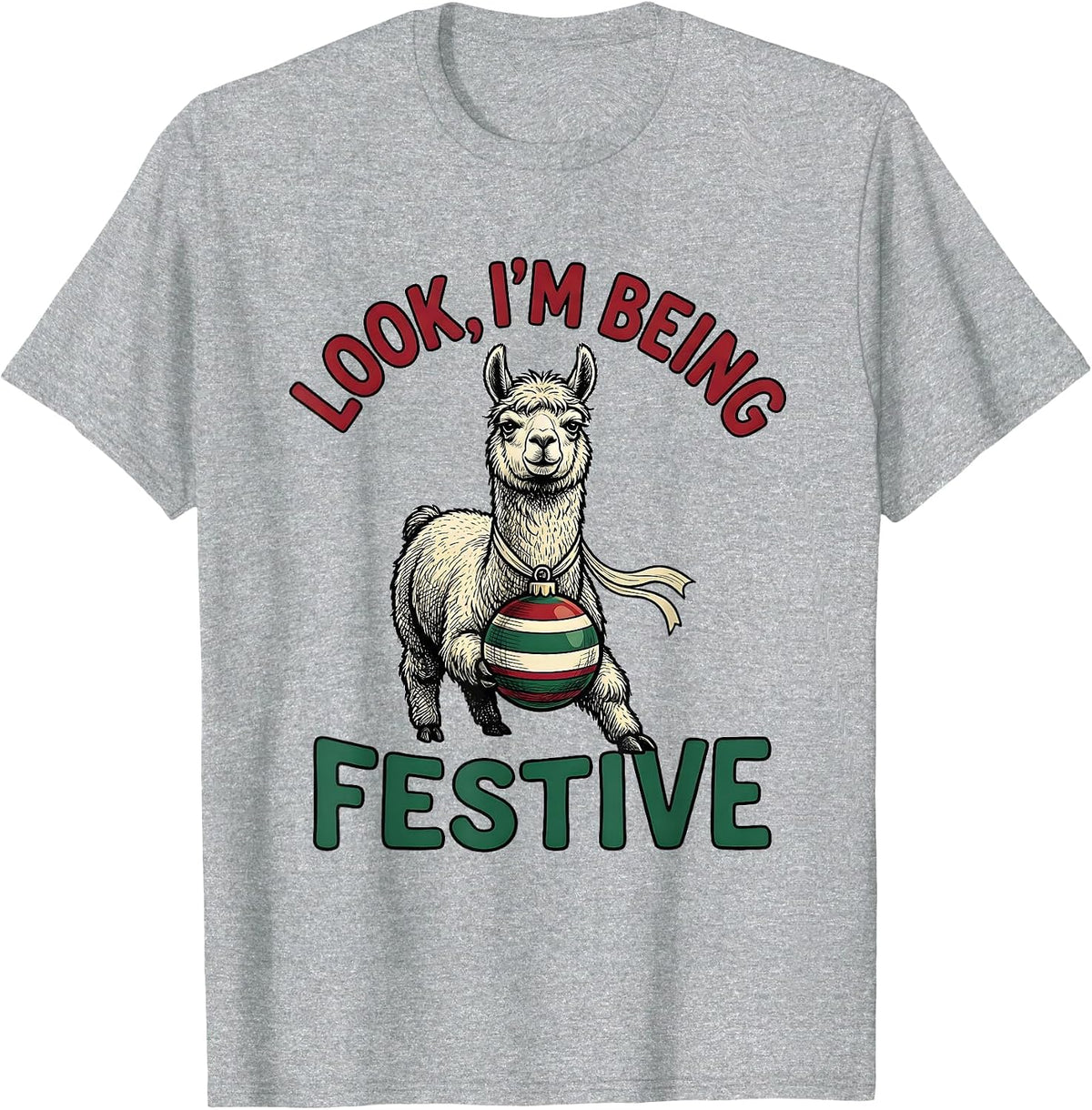 Men's Look, I'm Being Festive Grumpy Llama Christmas Humor T-Shirt - Heather Grey