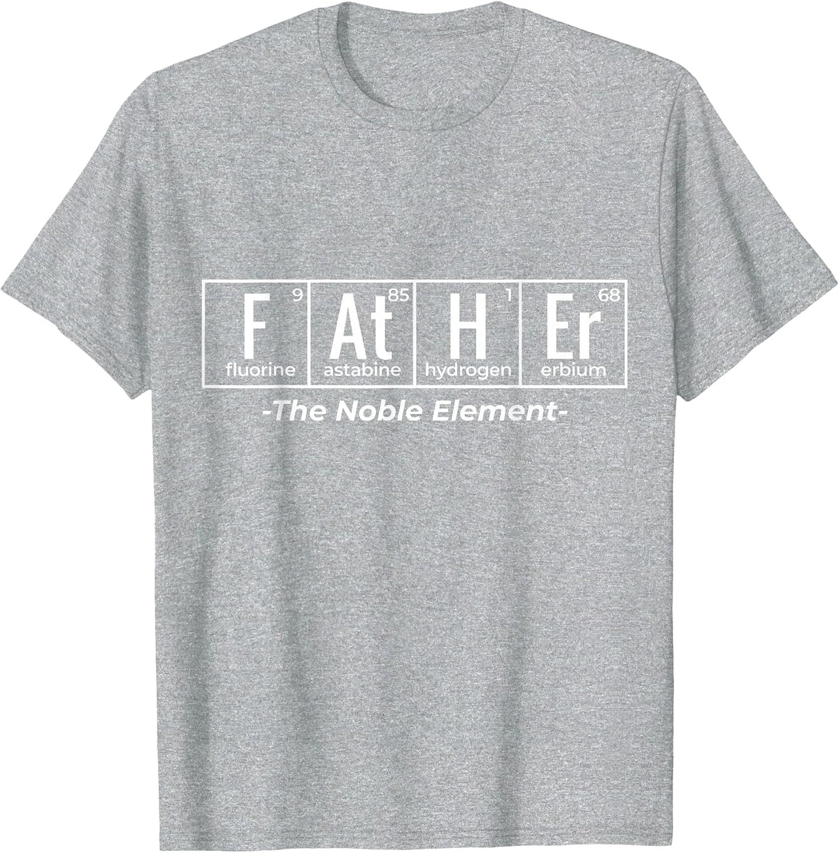 Father the Noble Element T-Shirt - Heather Grey