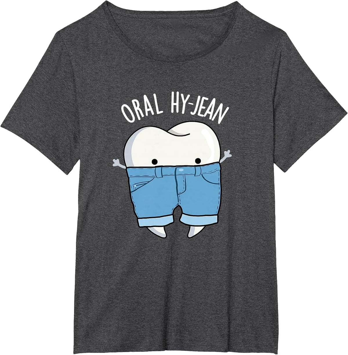 Oral Hy-Jean Funny Dental Pun T-Shirt - Dark Heather Grey