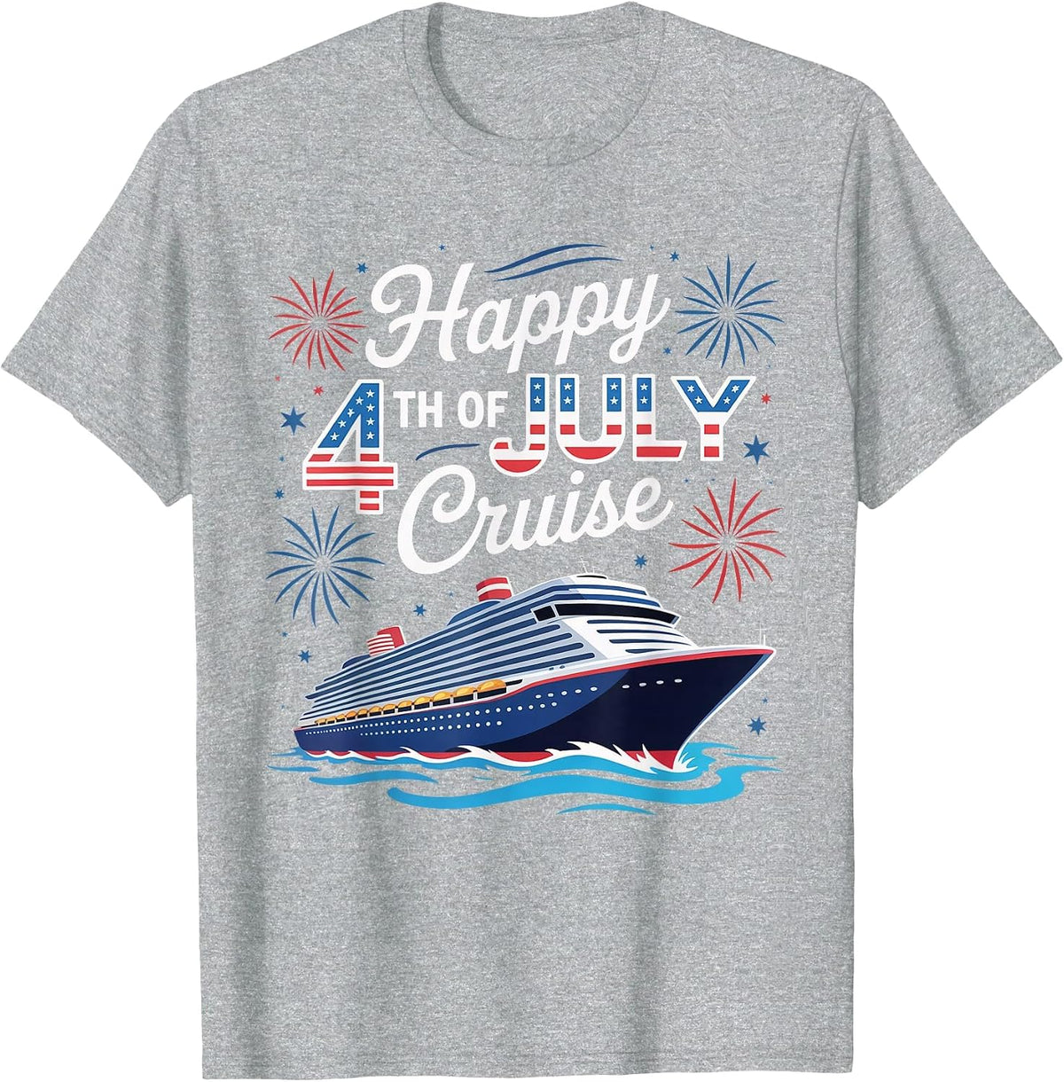 Happy 4th of July Cruise Patriotic Family Matching Cruise T-Shirt - Heather Grey