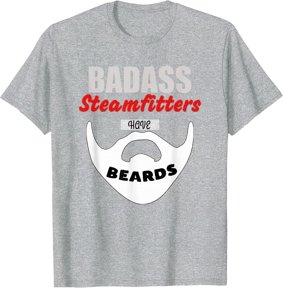Funny Steamfitter Tool, Pipe Fitter, steam Fitter Beards Men T-Shirt - Heather Grey