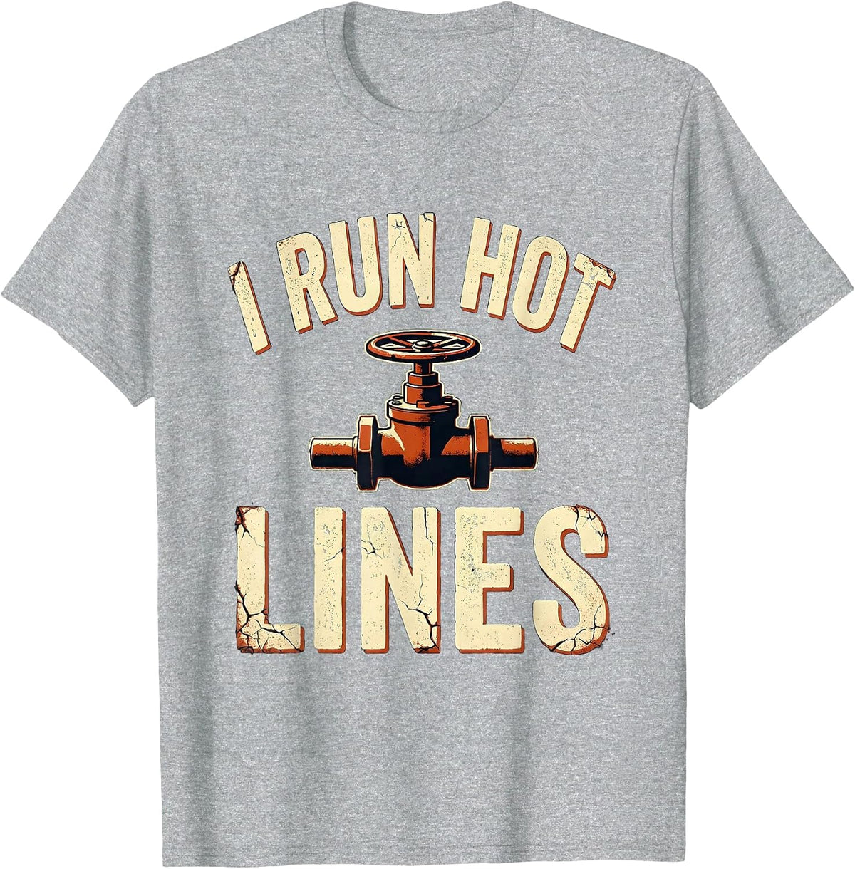 Men's I Run Hot Lines Funny Plumber Pipefitter Steamfitter T-Shirt - Heather Grey