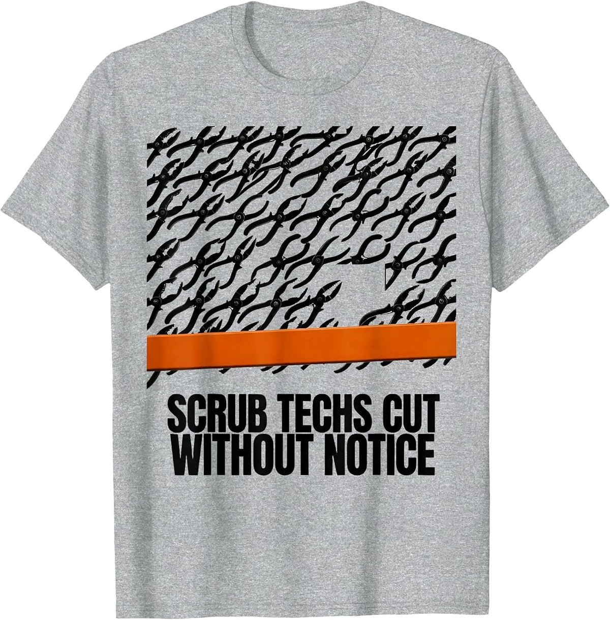 Men's Scrub Techs Cut Without Notice Brutalist Surgical Tech Humor T-Shirt - Heather Grey