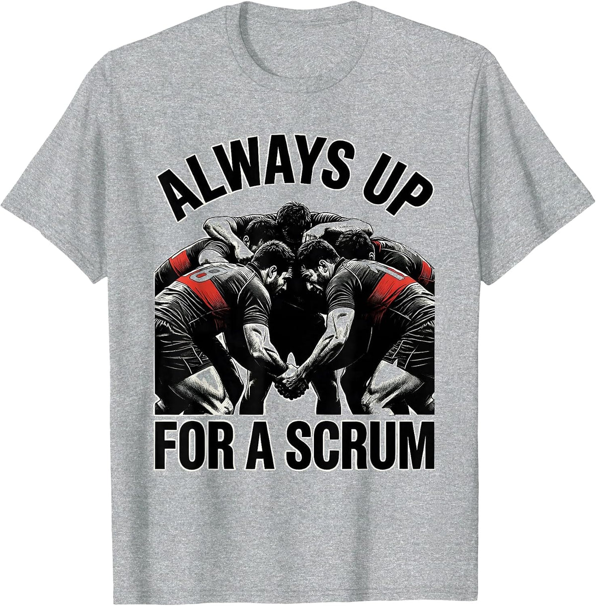 Men's Always Up For A Scrum Rugby Graphic Design T-Shirt - Heather Grey