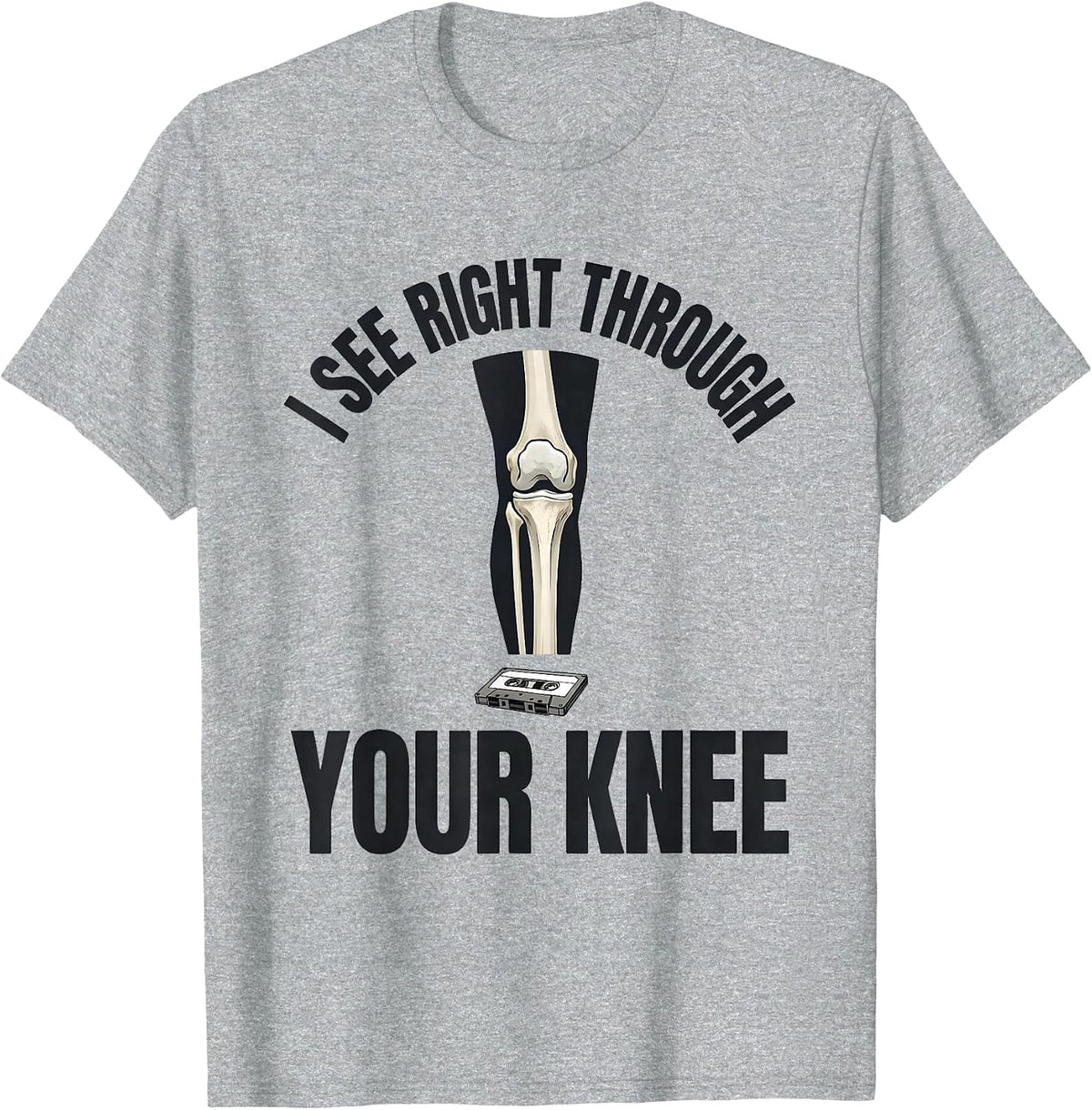 Men's I See Right Through Your Knee Funny Radiology Tech X-ray T-Shirt - Heather Grey