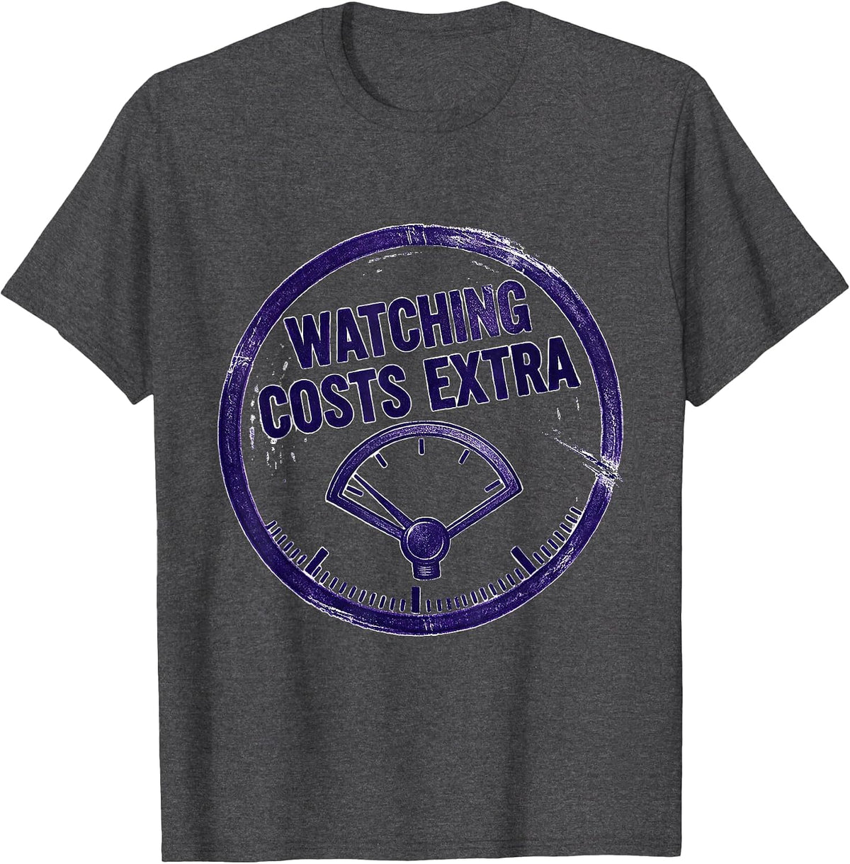 Watching Costs Extra Funny Plumber Pipefitter Occupation T-Shirt - Dark Heather Grey