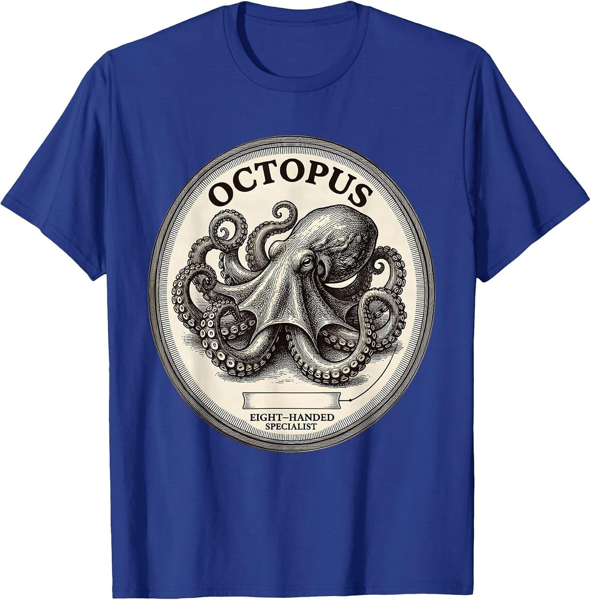 Octopus Eight-Handed Specialist Funny Animal Meme Humor T-Shirt - Royal Blue