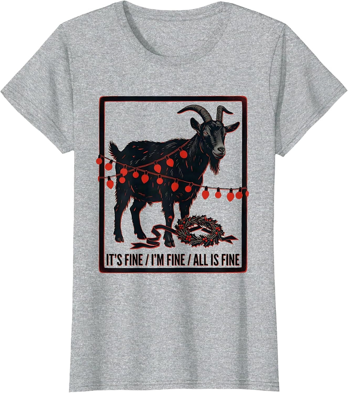 It's Fine I'm Fine All Is Fine Funny Goat Lover Christmas T-Shirt - Heather Grey