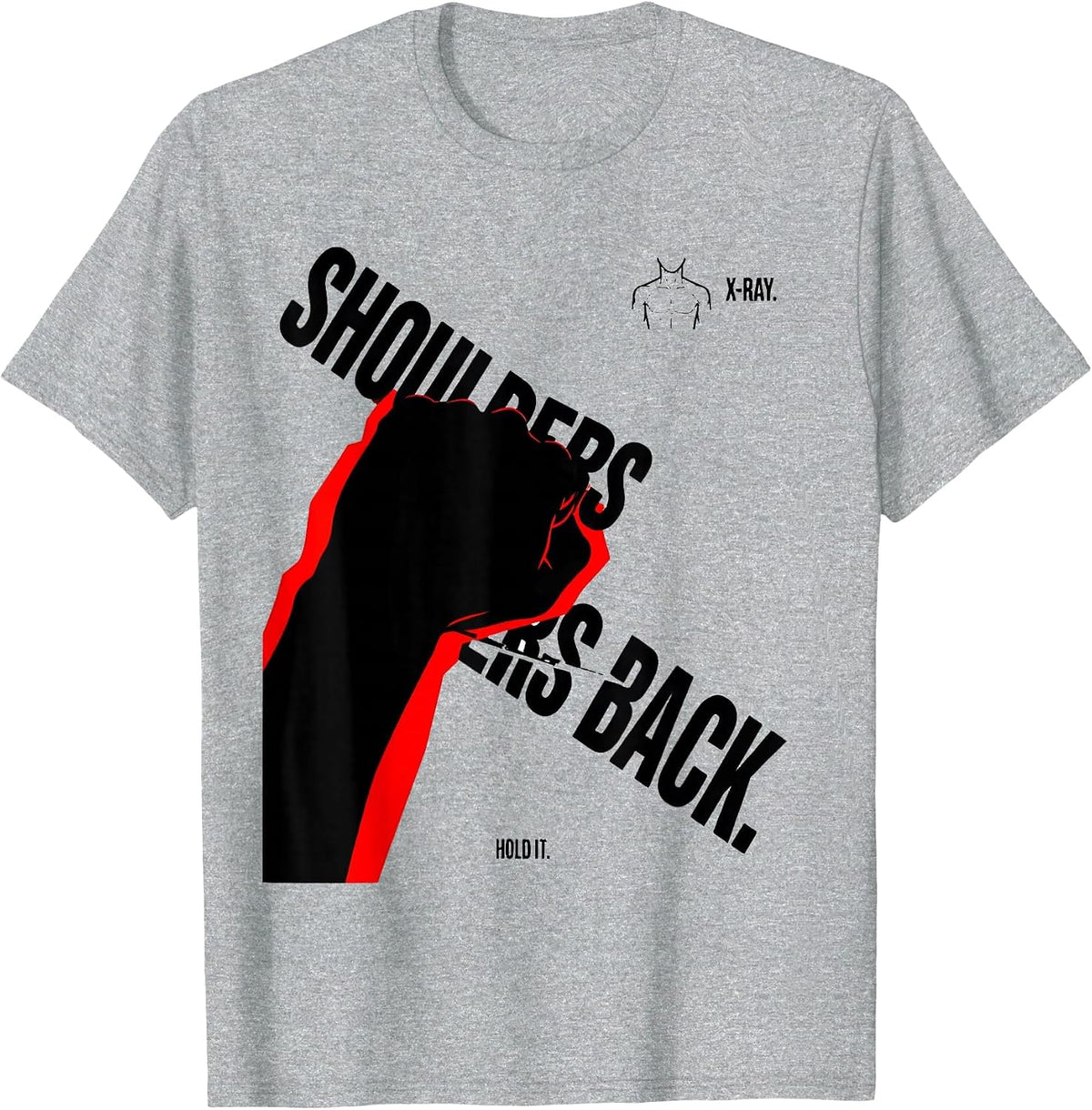 Men's Shoulders Back Hold It X-Ray Radiology Tech Humor T-Shirt - Heather Grey