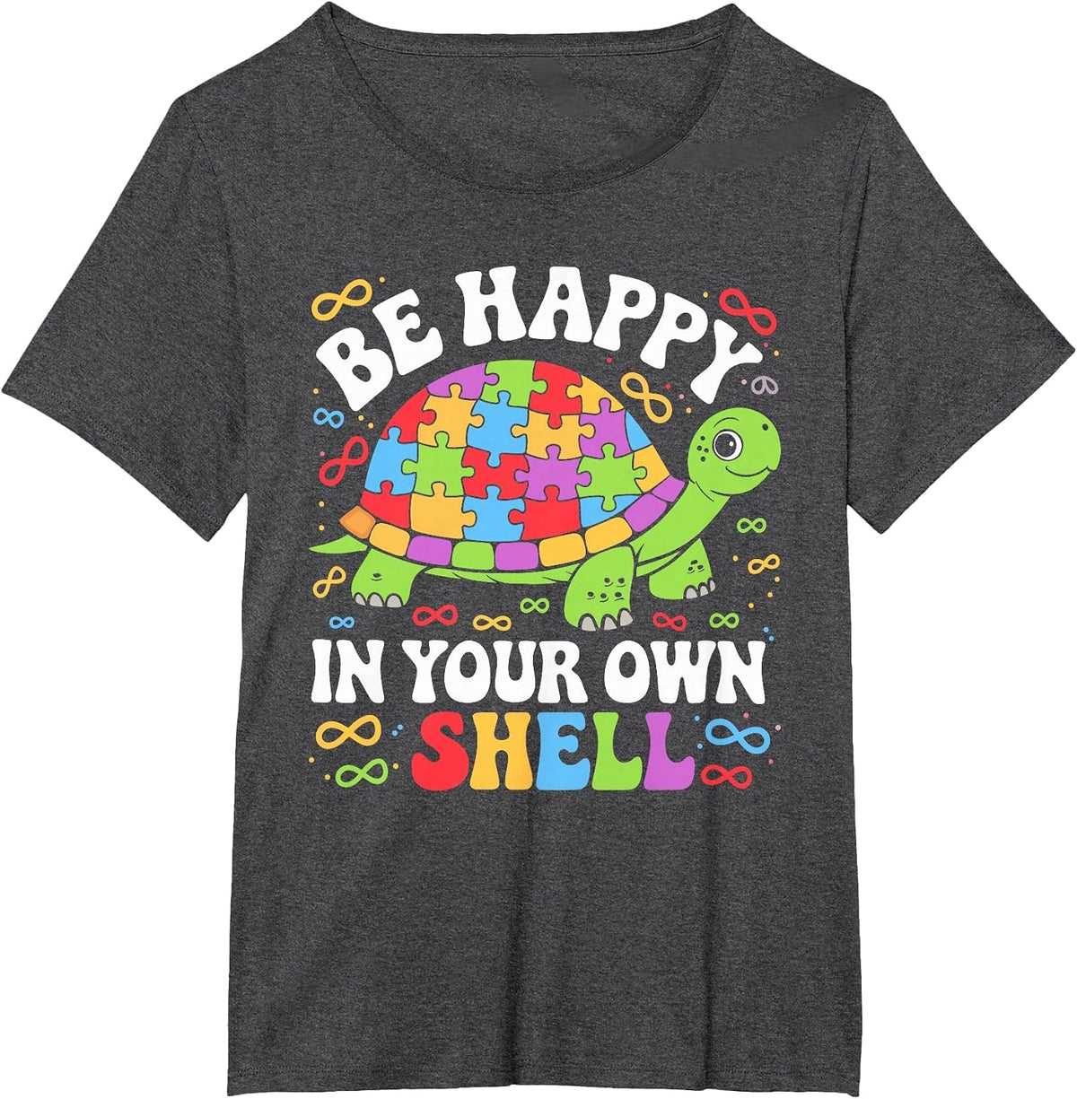 Be Happy in Your Own Shell Turtle Autism Awareness Day T-Shirt - Dark Heather Grey